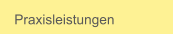 Praxisleistungen